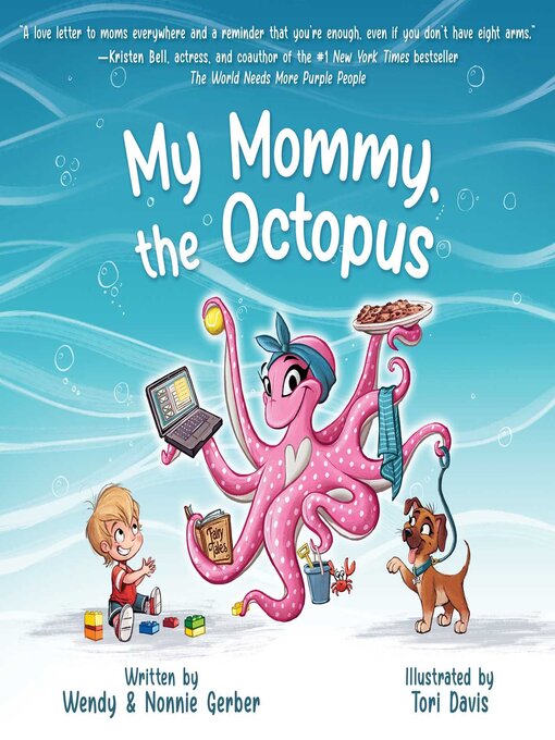 Title details for My Mommy, the Octopus by Wendy Gerber - Available
